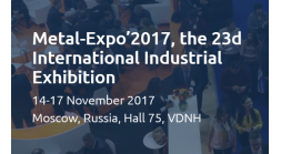 Metal-Expo’ 2017, the 23rd International Industrial Exhibition